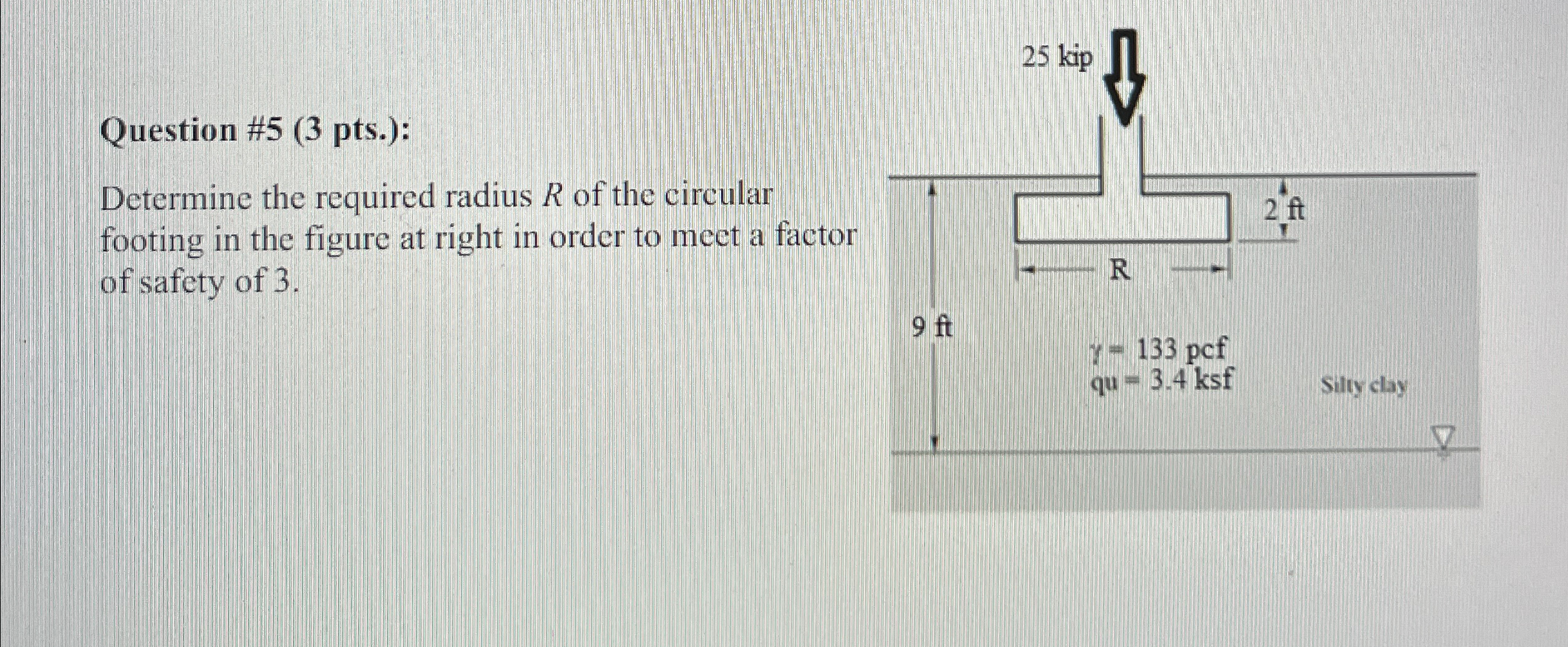 Question # 5 ( 3 pts . ) : Determine the required