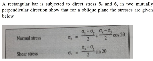 A rectangular bar is subjected to direct stress x