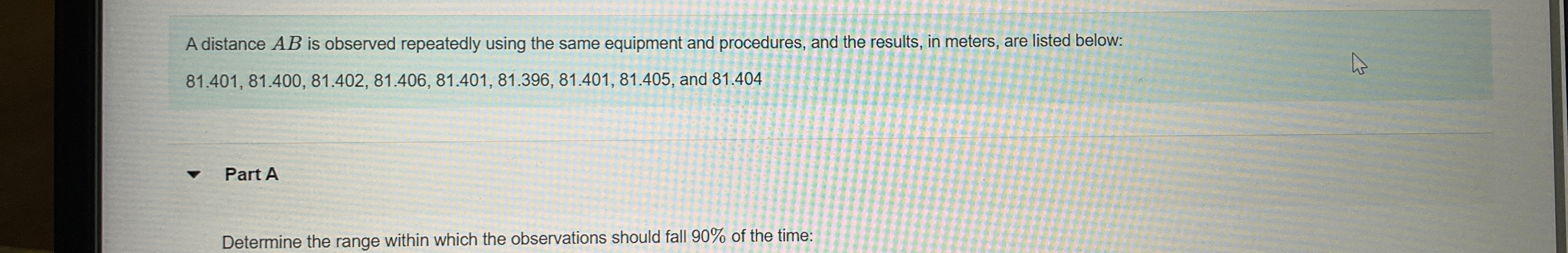 A distance A B is observed repeatedly using the