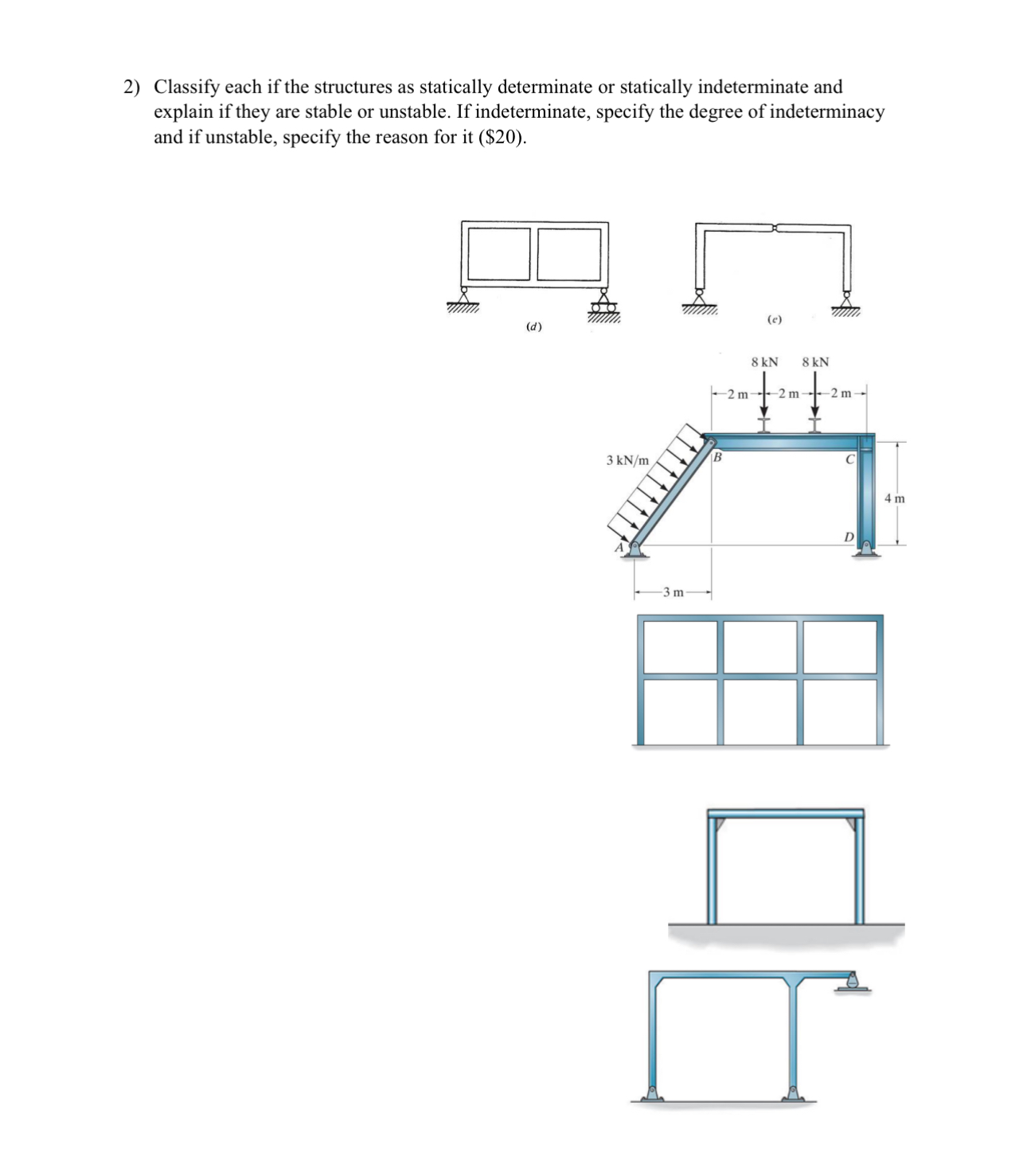 Classify each if the structures as statically