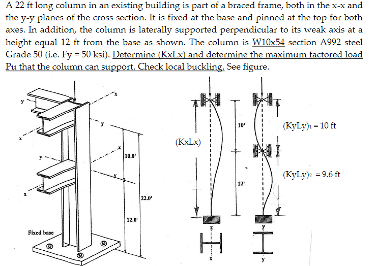 A 2 2 f t long column in an existing building is