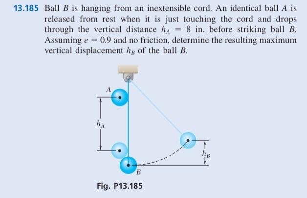 1 3 . 1 8 5 Ball B is hanging from an