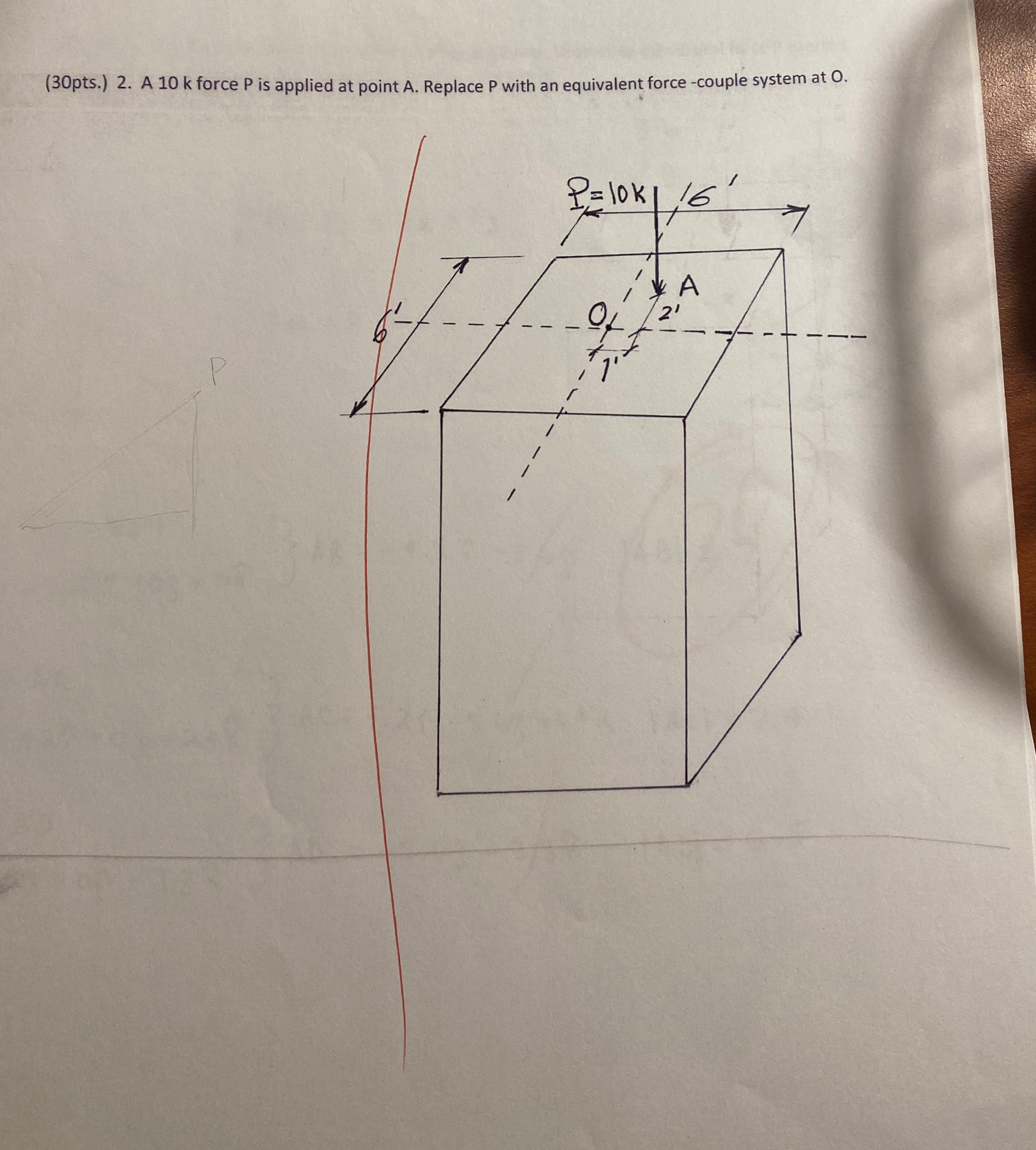 ( 3 0 pts . ) 2 . A 1 0 k force P is applied at
