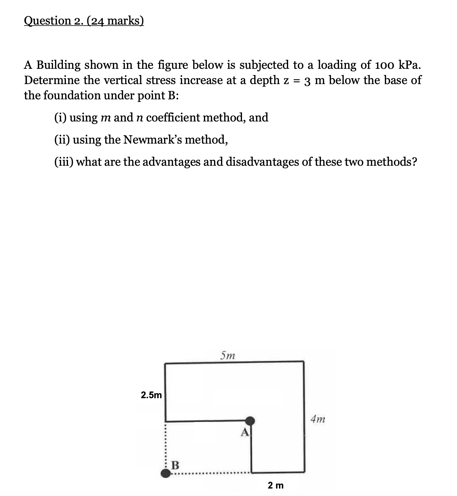 Question 2 . ( 2 4 marks ) A Building shown in