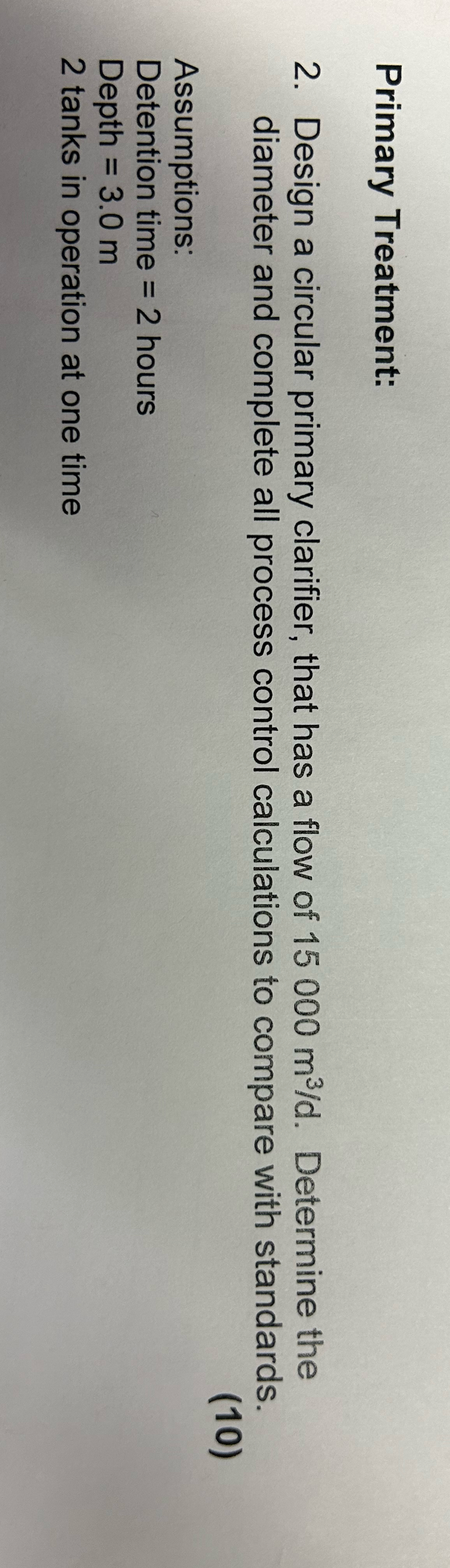 Primary Treatment: 2 . Design a circular primary