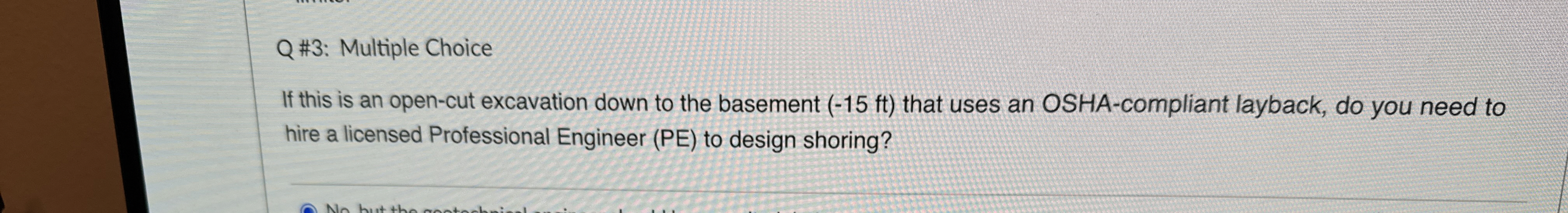 If this is an open - cut excavation down to the