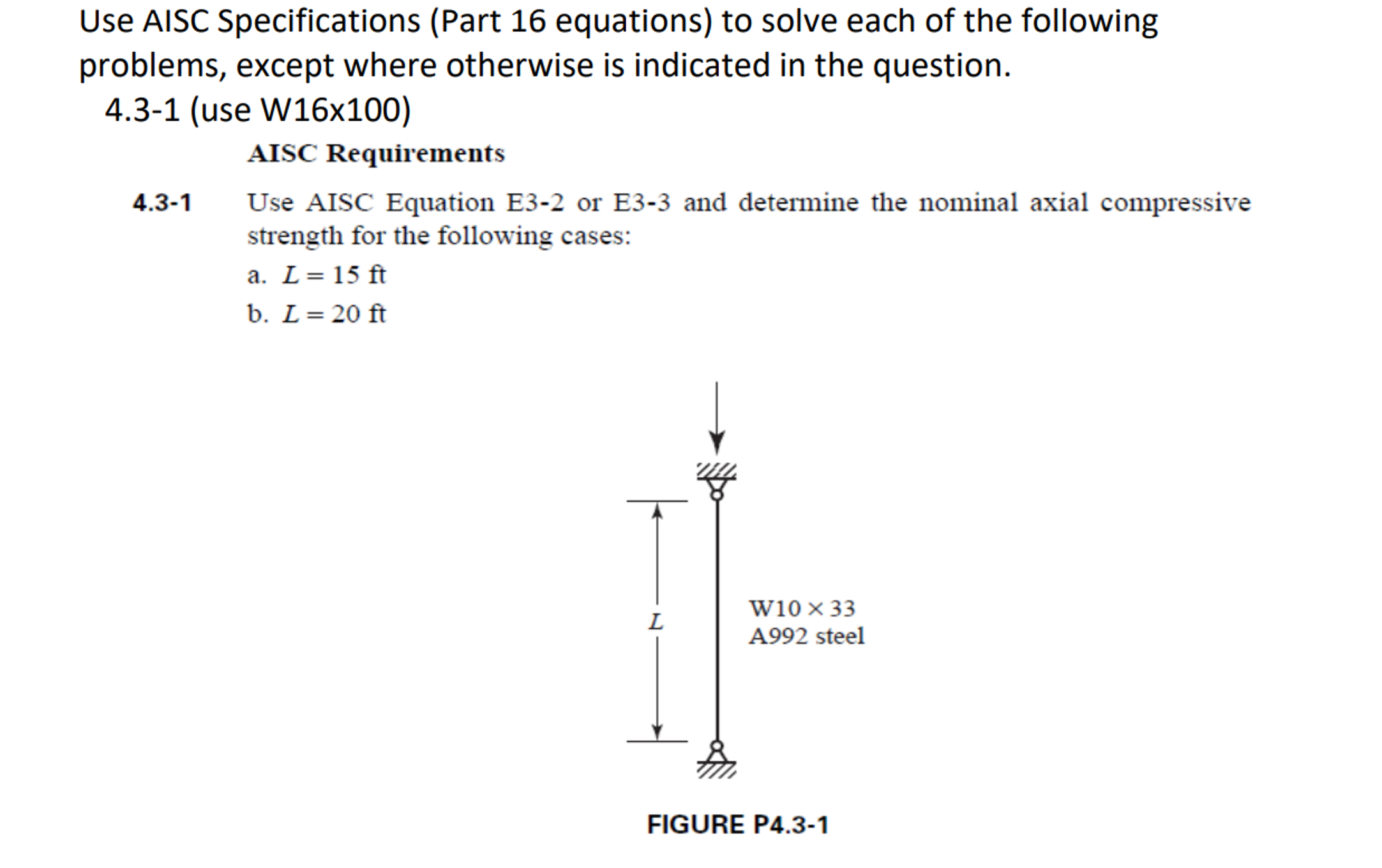 Use AISC Specifications ( Part 1 6 equations ) to
