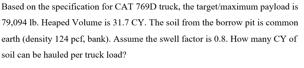 Based on the specification for CAT 7 6 9 D truck,