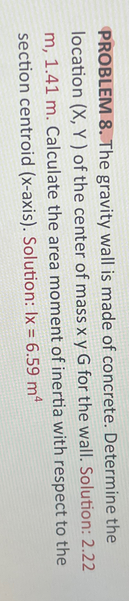 PROBLEM 8 . The gravity wall is made of concrete.
