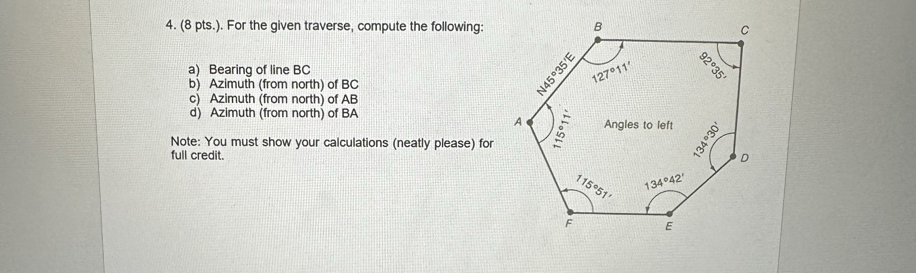 ( 8 pts . ) . For the given traverse, compute the