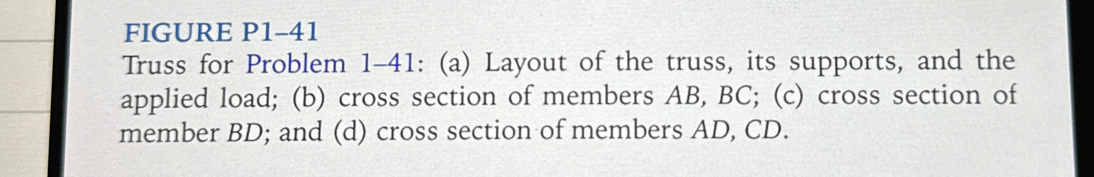 FIGURE P 1 - 4 1 Truss for Problem 1 - 4 1 : ( a
