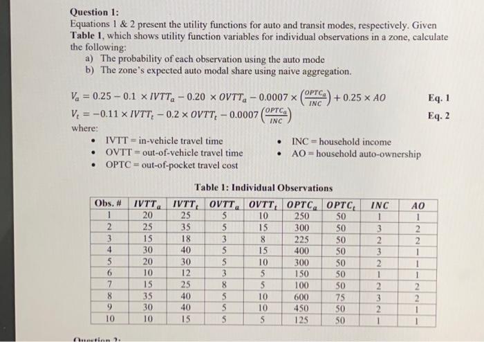 Question 1 :Equations 1 & 2 present the utility