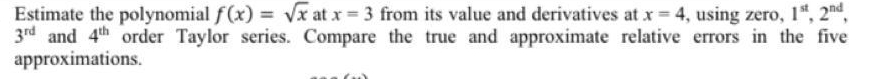 Estimate the polynomial f ( x ) = x 2 at x = 3