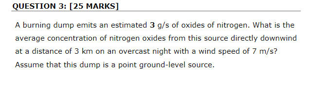 QUESTION 3 : [ 2 5 MARKS ] A burning dump emits