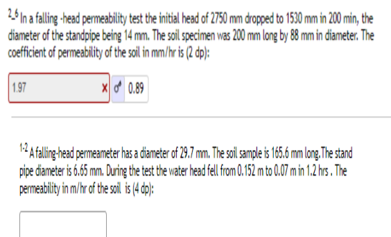 ? 2 - 6 In a falling head permeability test the