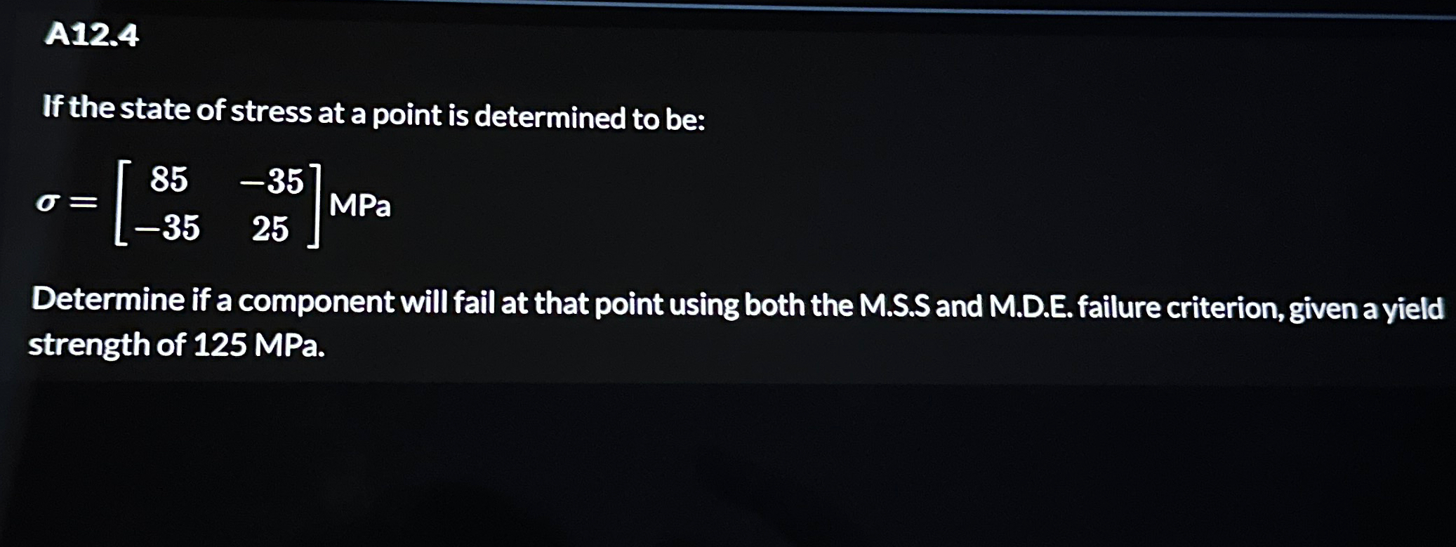 A 1 2 . 4 If the state of stress at a point is