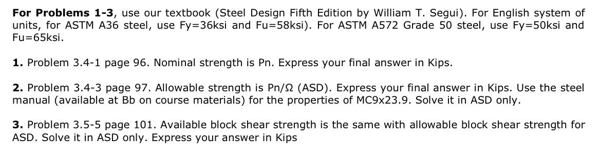 For Problems 1 - 3 , use our textbook ( Steel