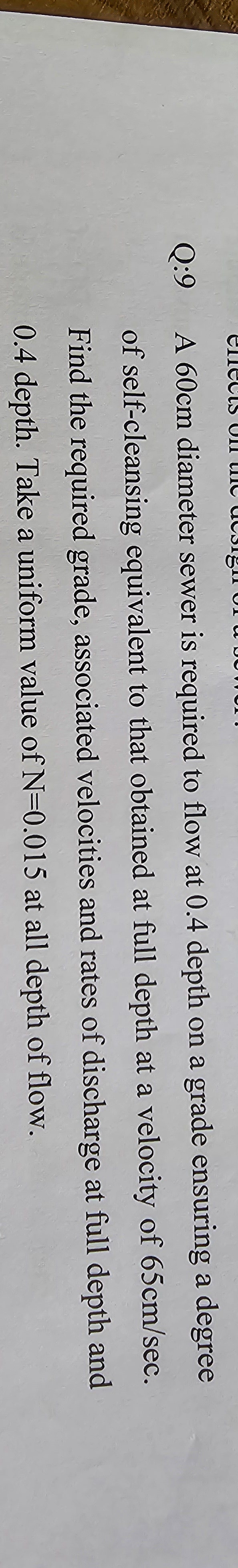 Q: 9 A 6 0 c m diameter sewer is required to flow