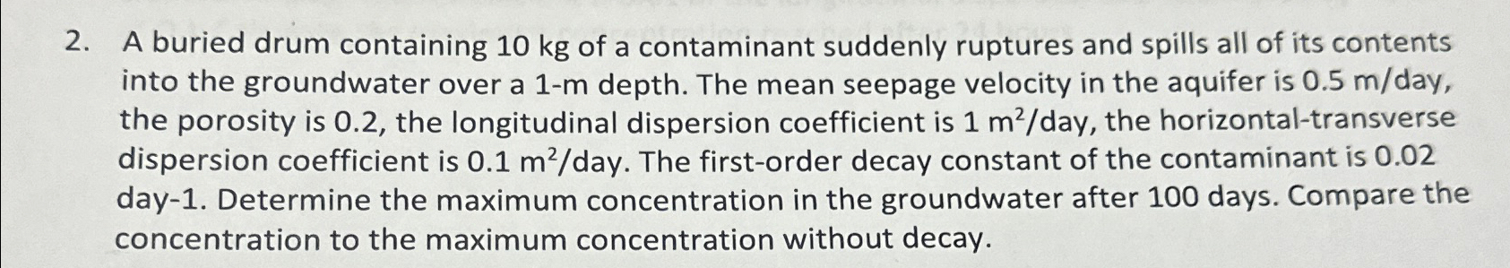 A buried drum containing 1 0 k g of a contaminant