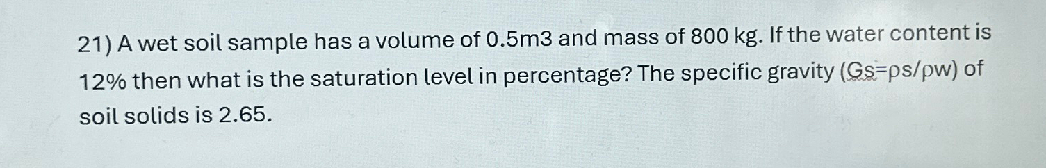 A wet soil sample has a volume of 0 . 5 m 3 and