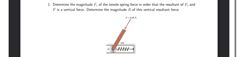 Determine the magnitude F s of the tensile spring