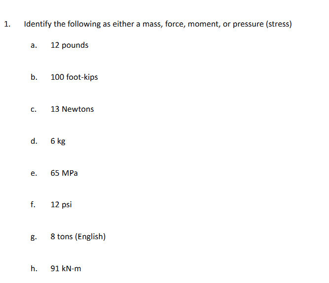 Identify the following as either a mass, force,