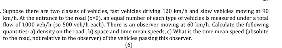 Suppose there are two classes of vehicles, fast