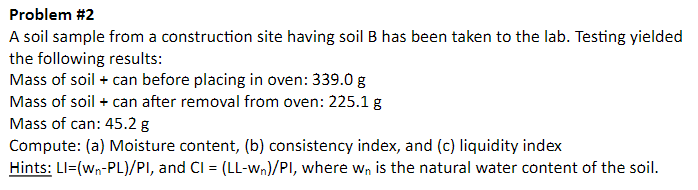 Problem # 2 A soil sample from a construction