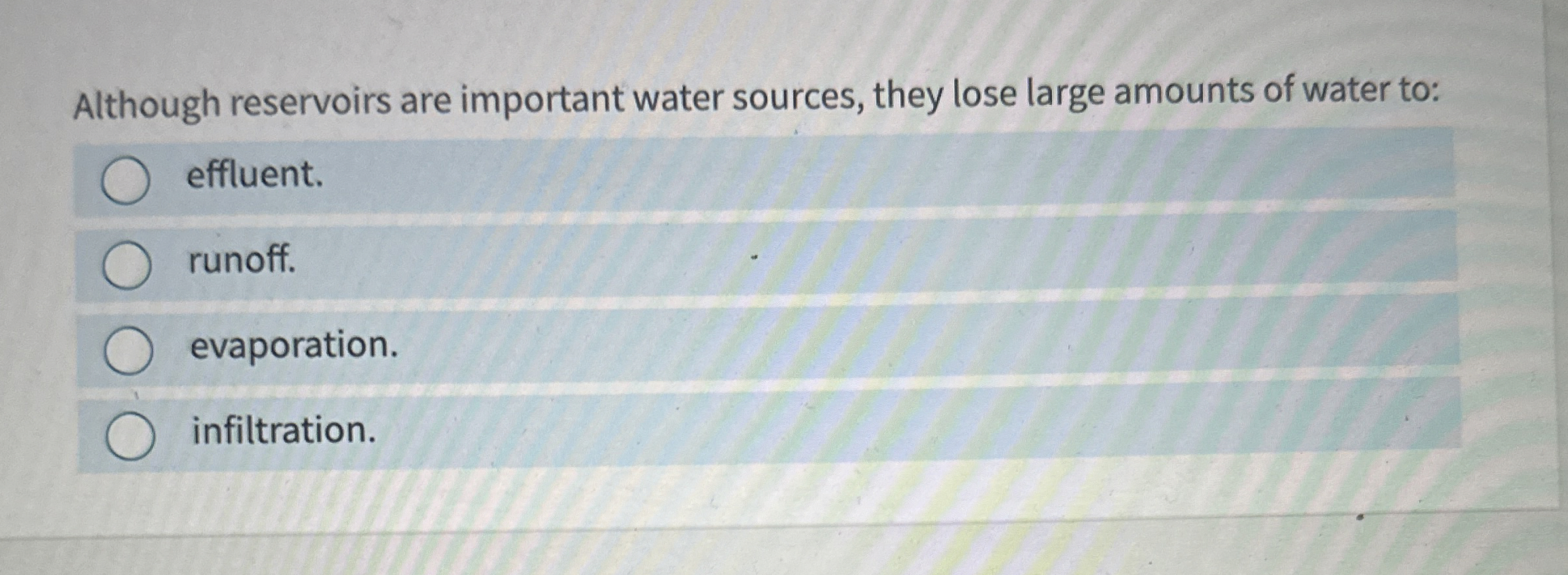 Although reservoirs are important water sources,