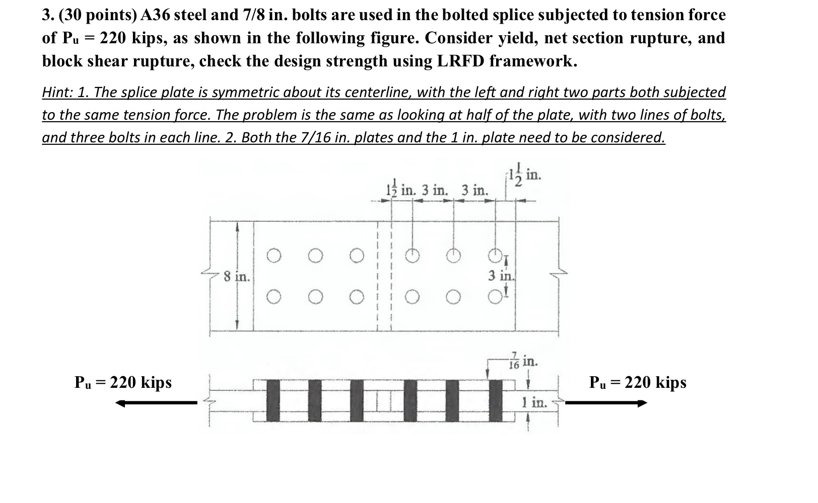 ( 3 0 points ) A 3 6 steel and 7 / 8 in . bolts