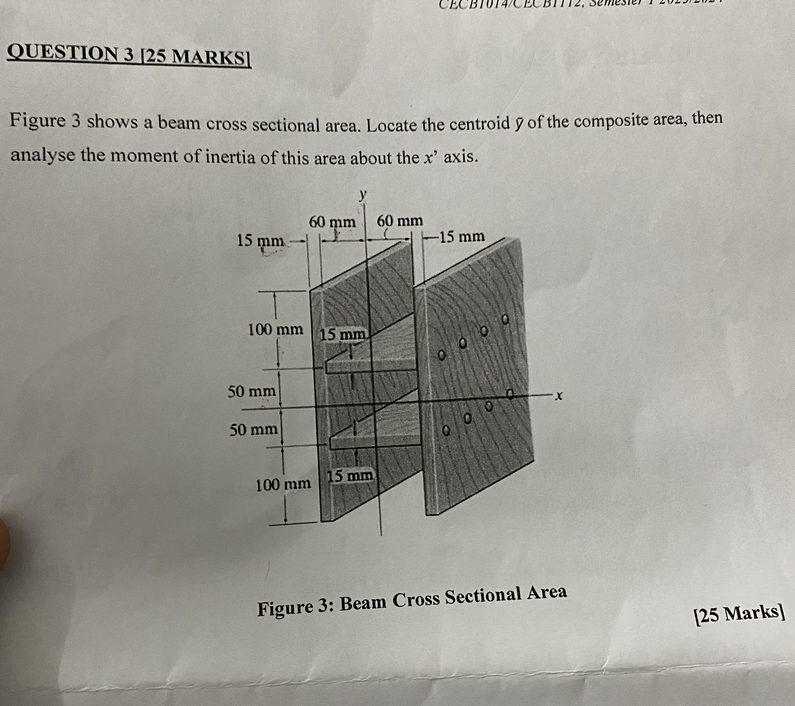 QUESTION 3 [ 2 5 MARKS ] Figure 3 shows a beam