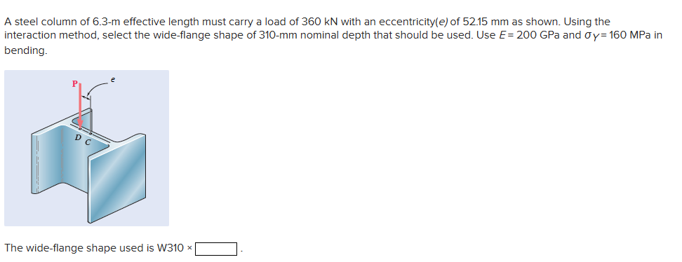 A steel column of 6 . 3 - m effective length must