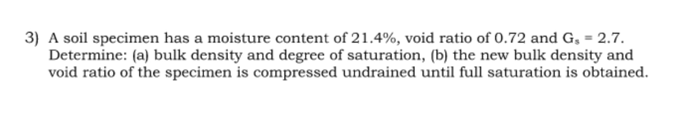 A soil specimen has a moisture content of 2 1 . 4