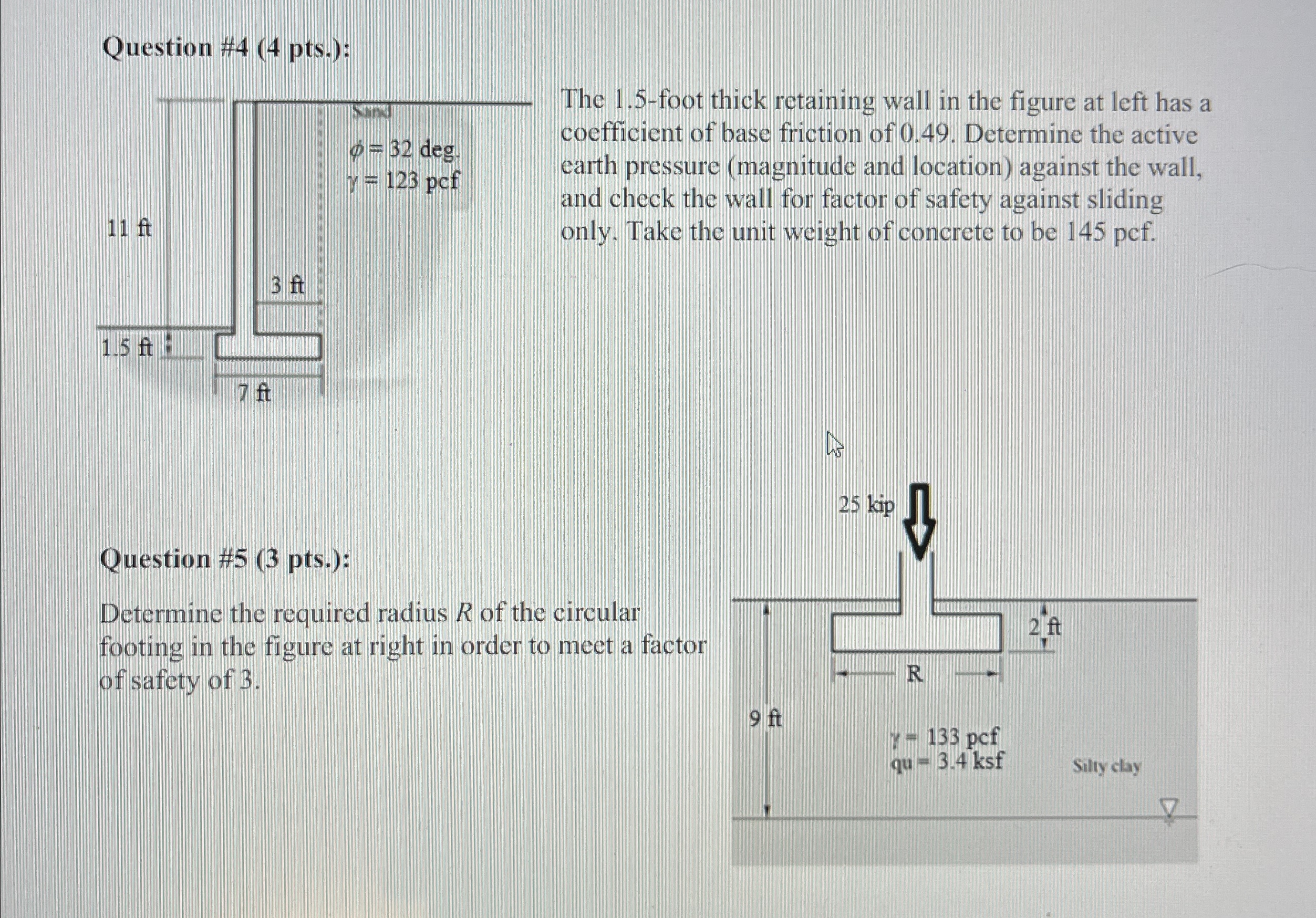 Question # 4 ( 4 pts . ) : The 1 . 5 - foot thick