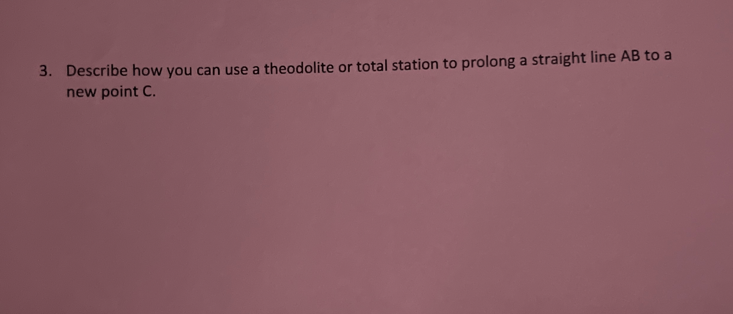 Describe how you can use a theodolite or total