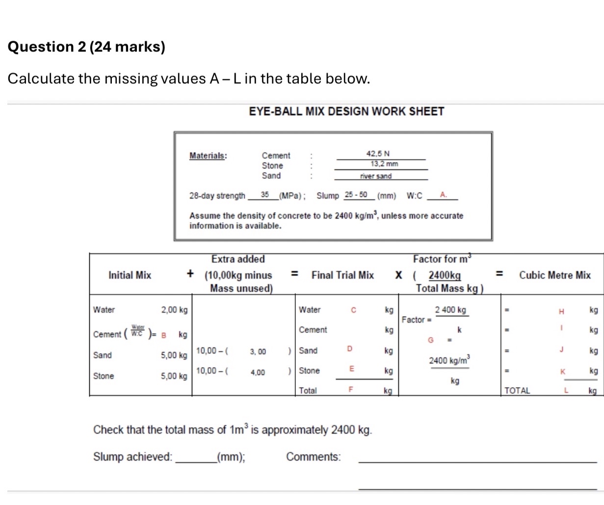 Question 2 ( 2 4 marks ) Calculate the missing