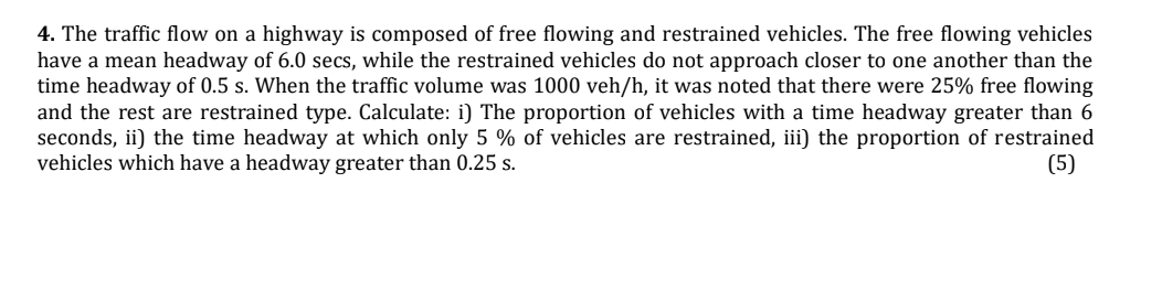 The traffic flow on a highway is composed of free