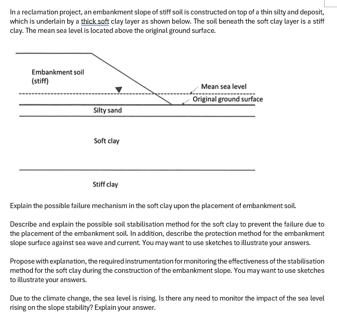 In a reclamation project, an embankment slope of