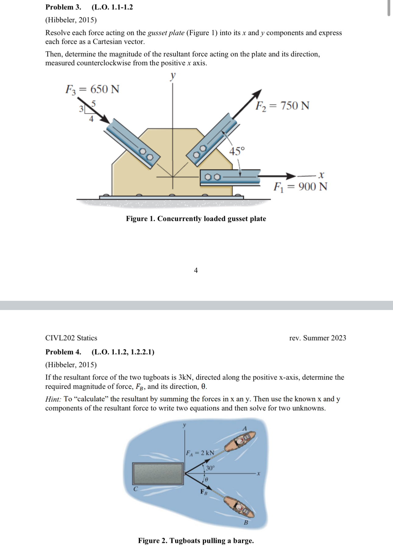 Problem 3 . ( L . O . 1 . 1 - 1 . 2 ( Hibbeler ,