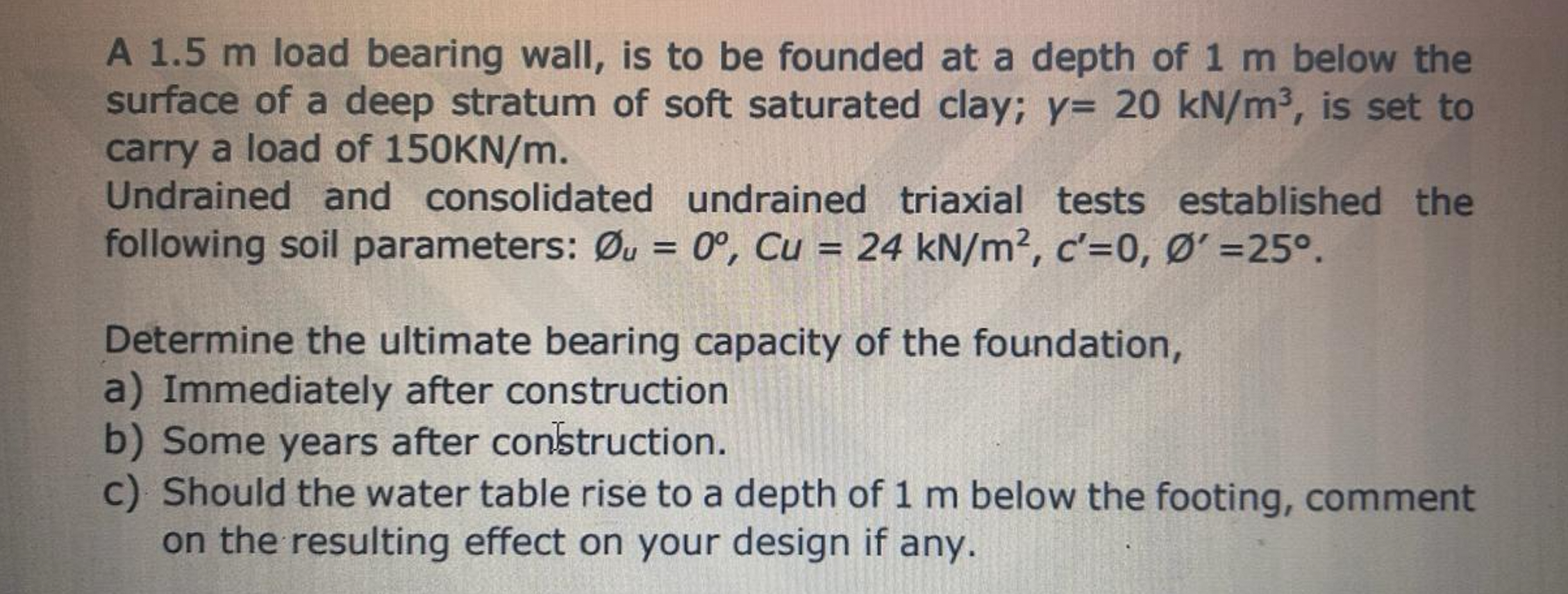A 1 . 5 m load bearing wall, is to be founded at