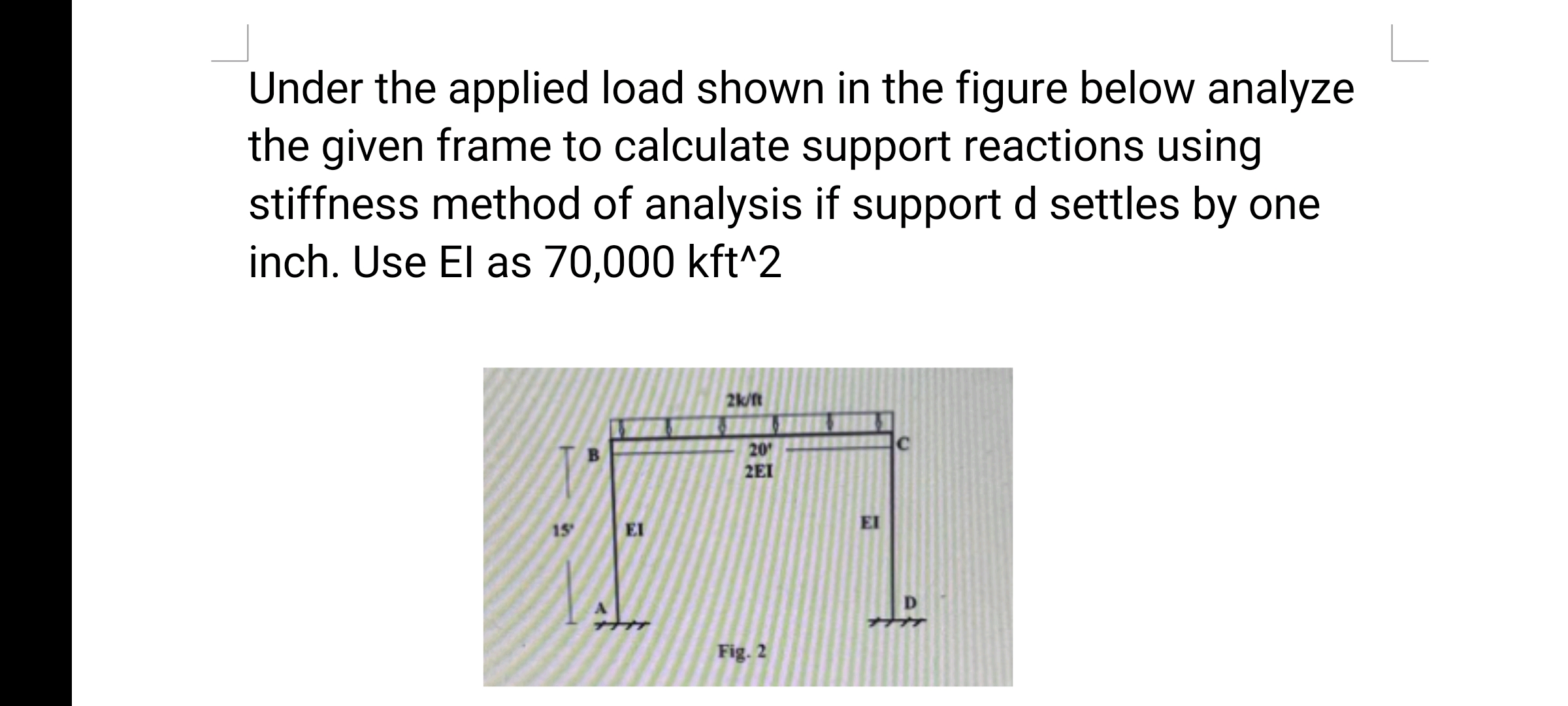 Under the applied load shown in the figure below