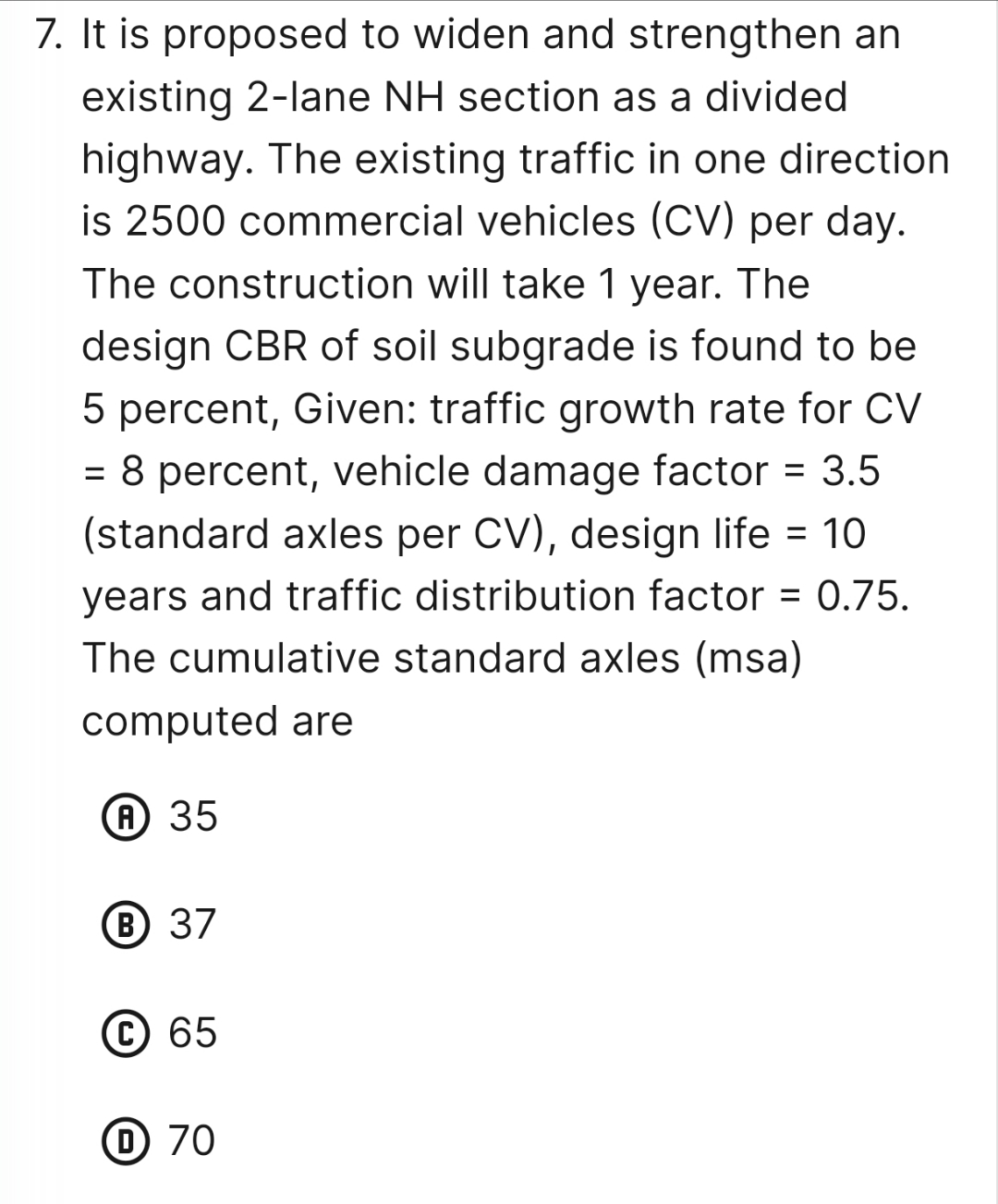 It is proposed to widen and strengthen an