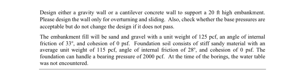 Design either a gravity wall or a cantilever