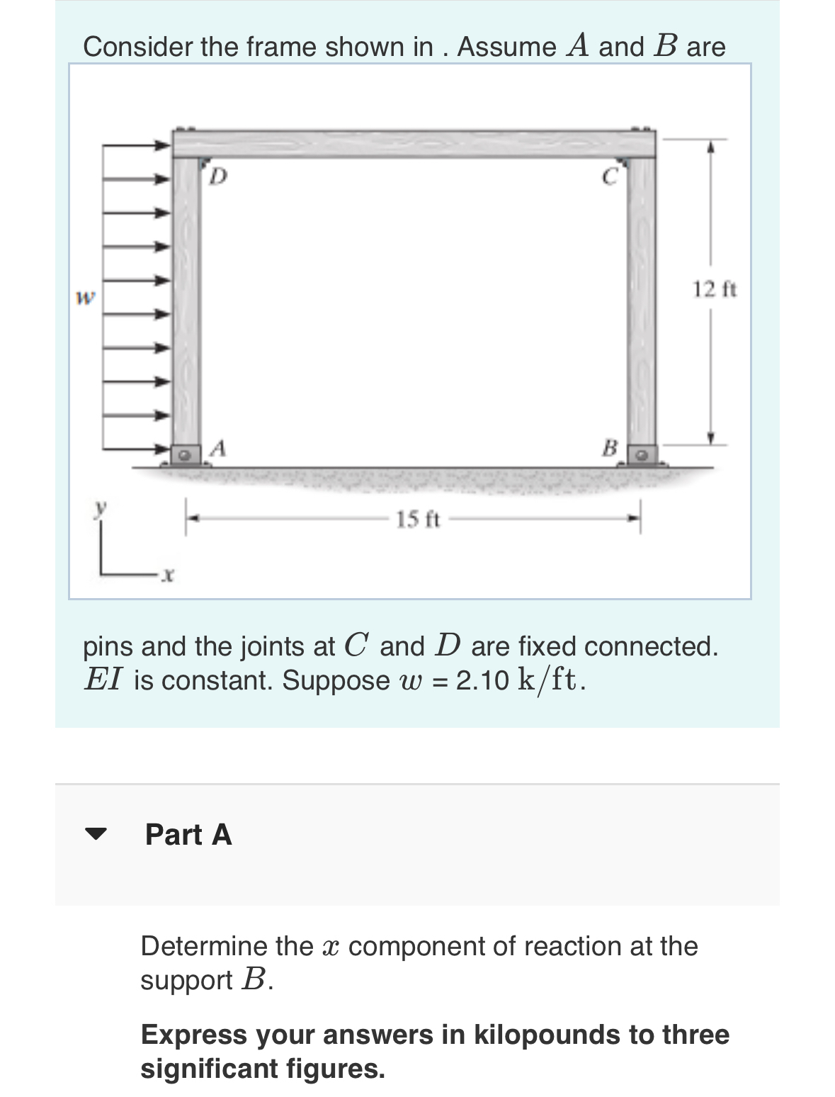 Consider the frame shown in . Assume A and B are