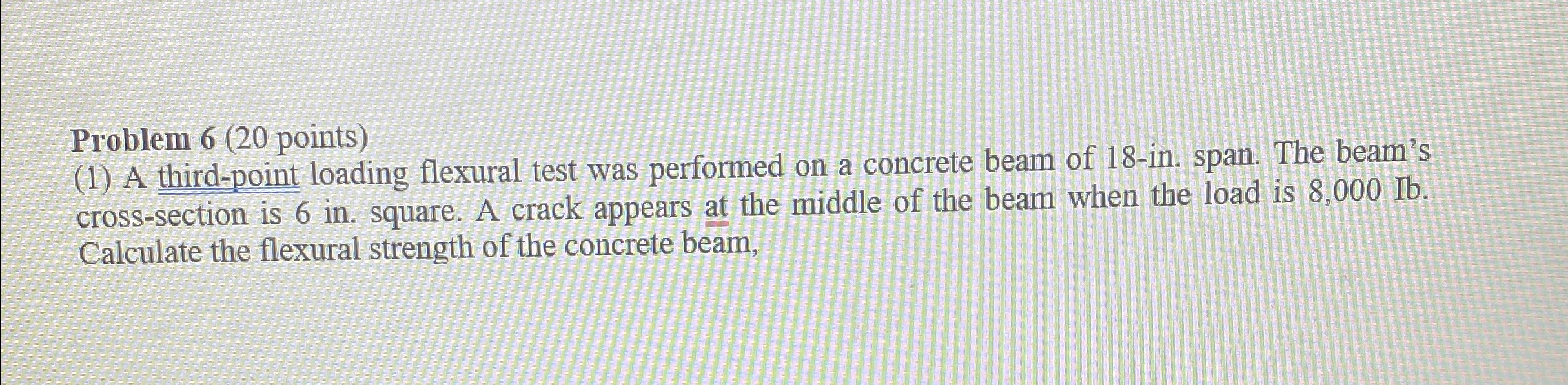( 1 ) A third - point loading flexural test was