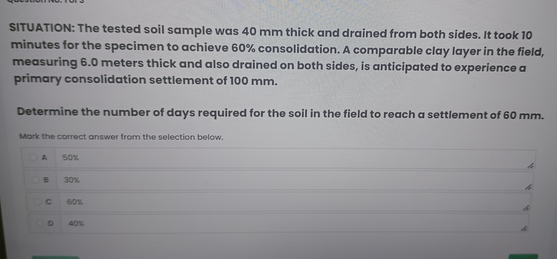 SITUATION: The tested soil sample was 4 0 mm