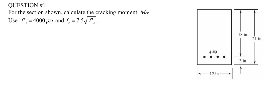 QUESTION # 1 For the section shown, calculate the