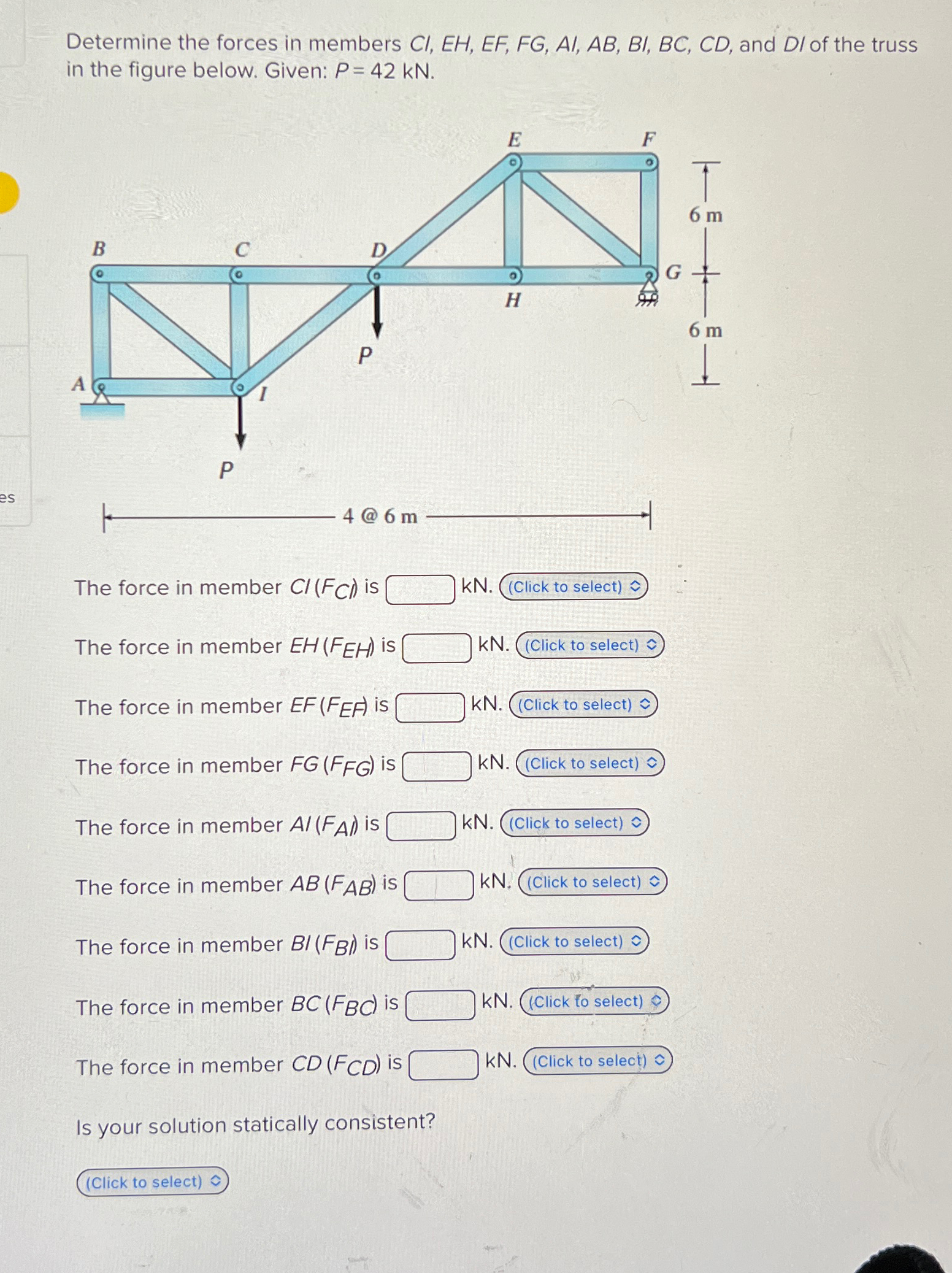 Determine the forces in members C l , E H , E F ,