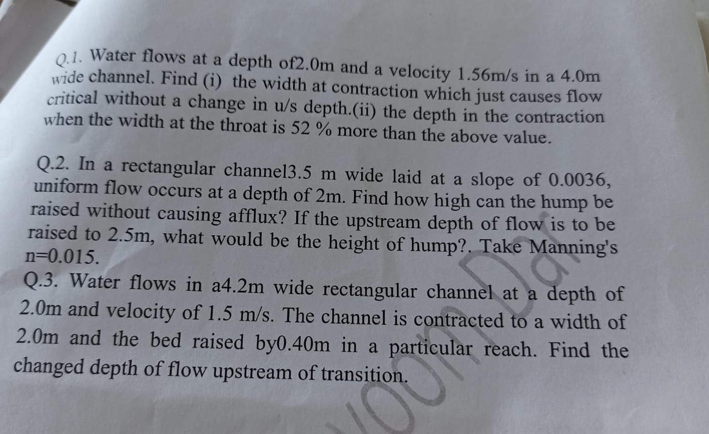 Q . 1 . Water flows at a depth of 2 . 0 m and a