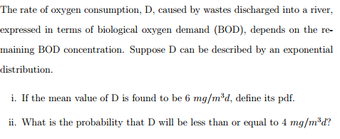 The rate of oxygen consumption, D , caused by